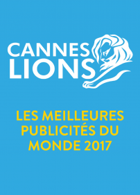 Lions de Cannes 2017, Les