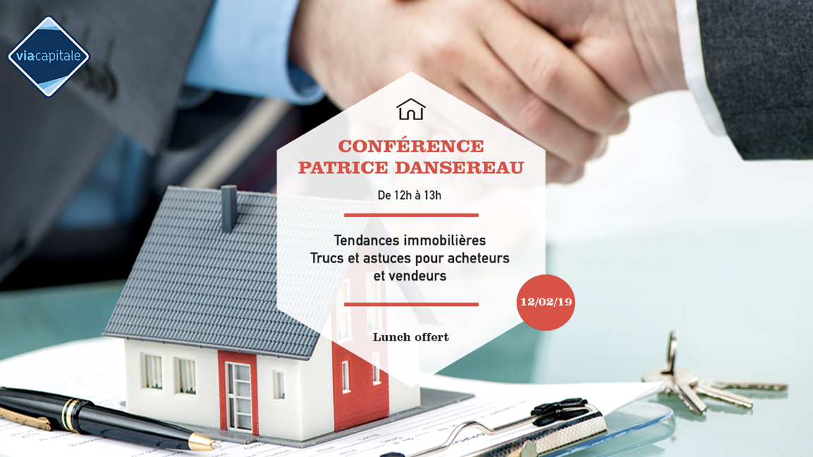 Conférence Immobilier : Les tendances du marché 2019, trucs et astuces pour acheteurs et vendeurs