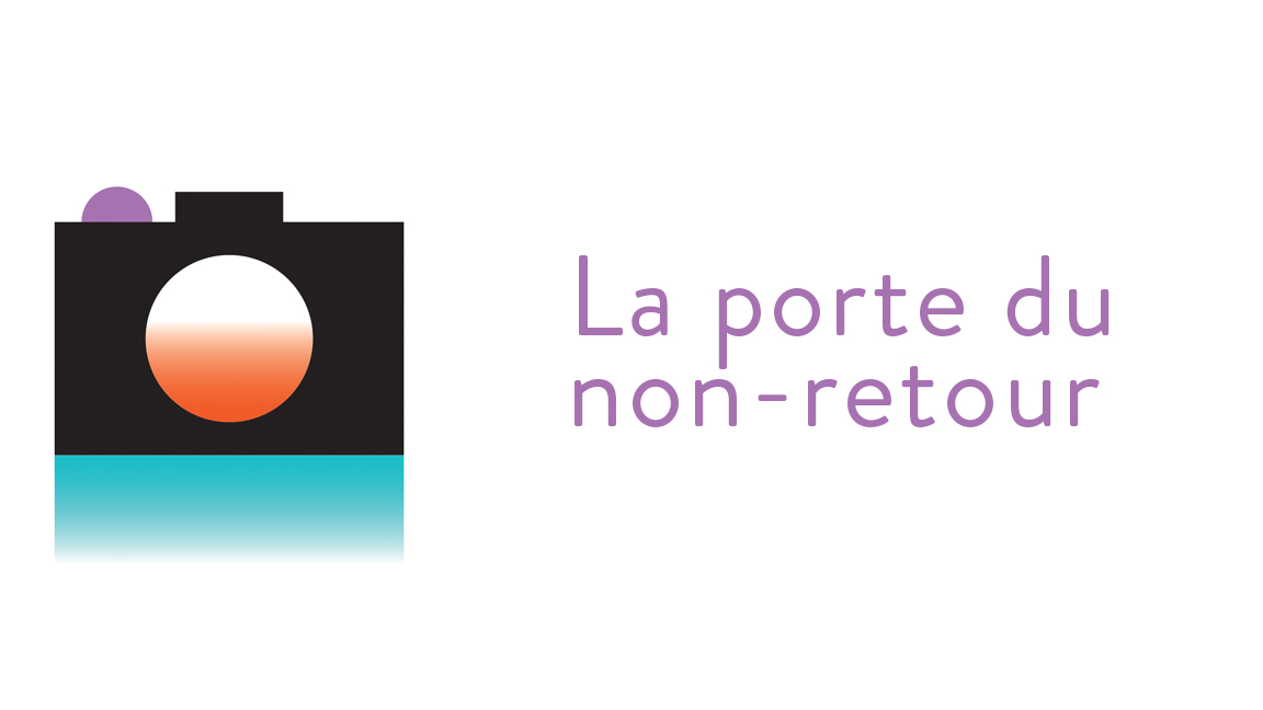 La porte du non-retour