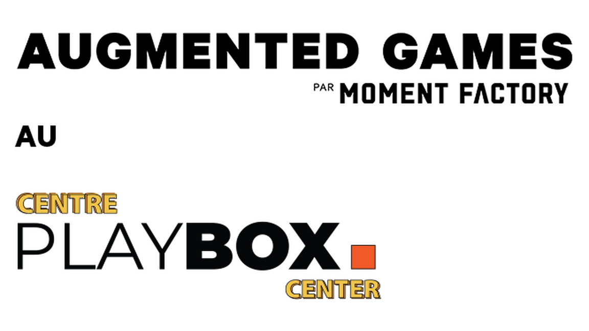 AUGMENTED GAMES by Moment Factory at Playbox Center | 30 min