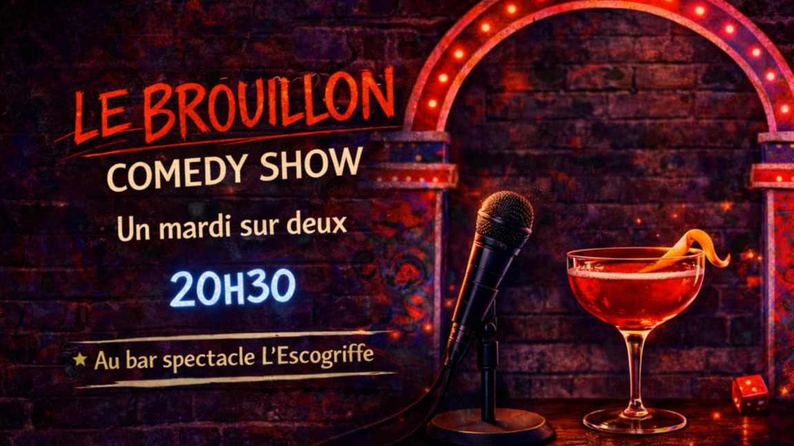 Le Brouillon Comedy Show