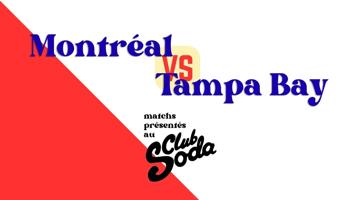 MATCH #6 - MONTREAL VS. TAMPA BAY