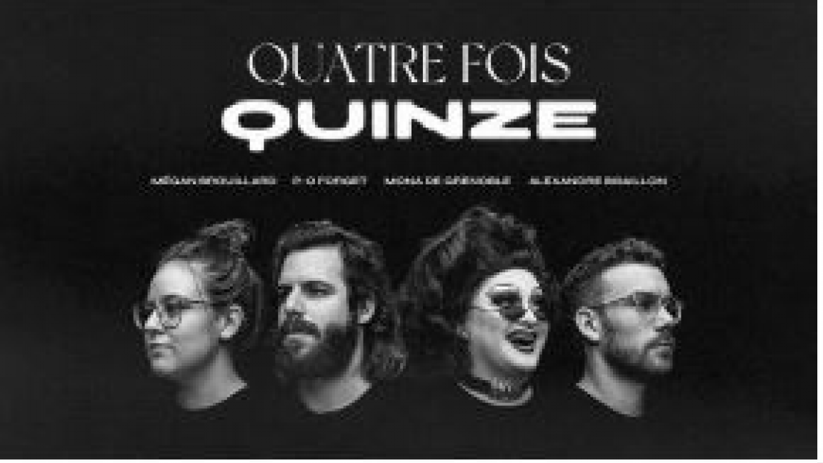 QUATRE FOIS QUINZE