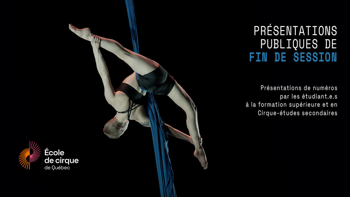 Présentations publiques de fin de session - Formation supérieure Arts du cirque