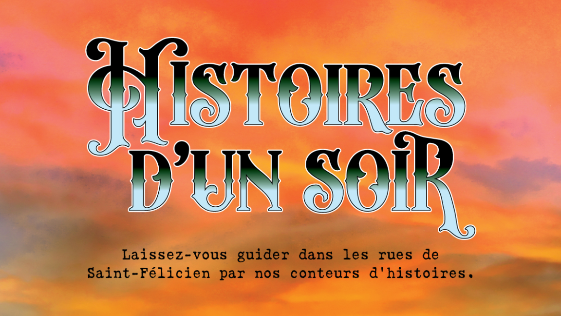 Histoires d'un Soir - Visite historique de Saint-Félicien