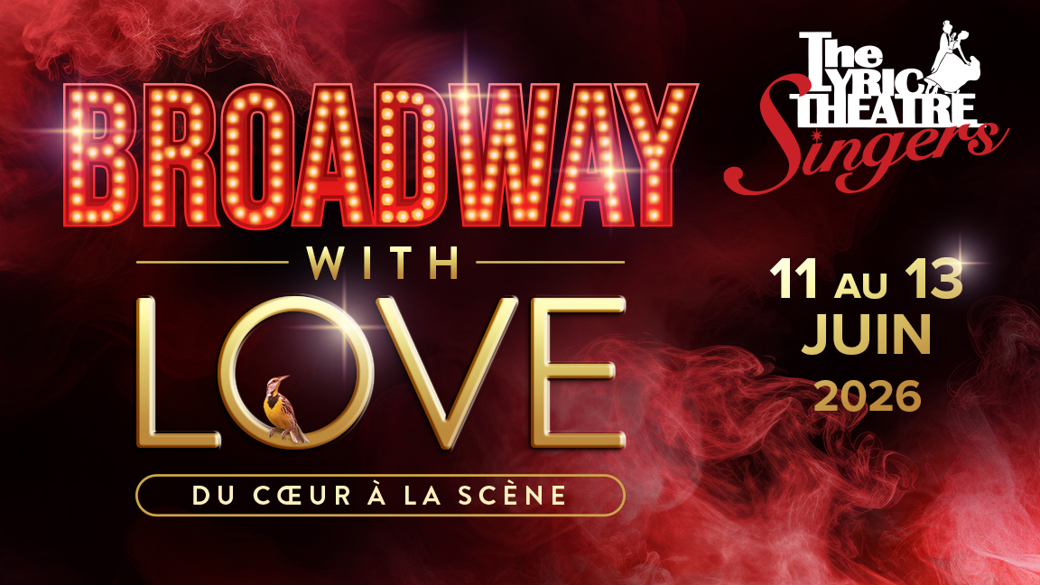 Broadway with Love / Du coeur à la scène