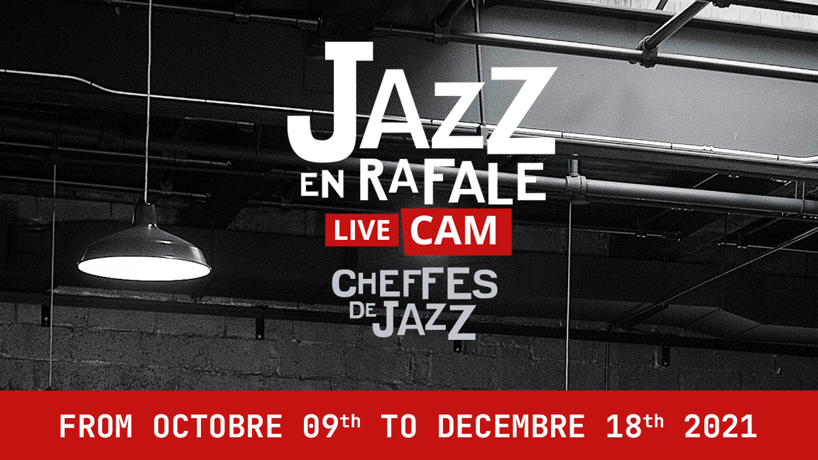 JAZZ EN RAFALE - LIVE CAM - CHEFFES DE JAZZ