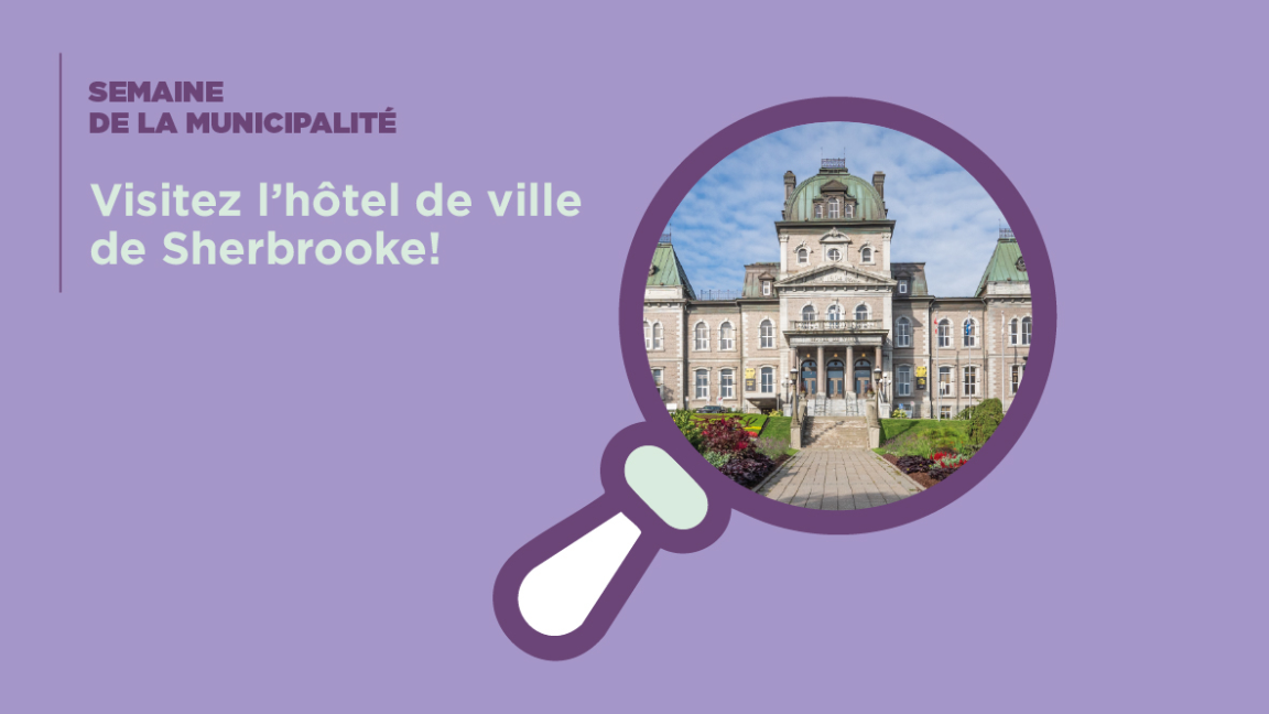 Visitez l'hôtel de ville de Sherbrooke