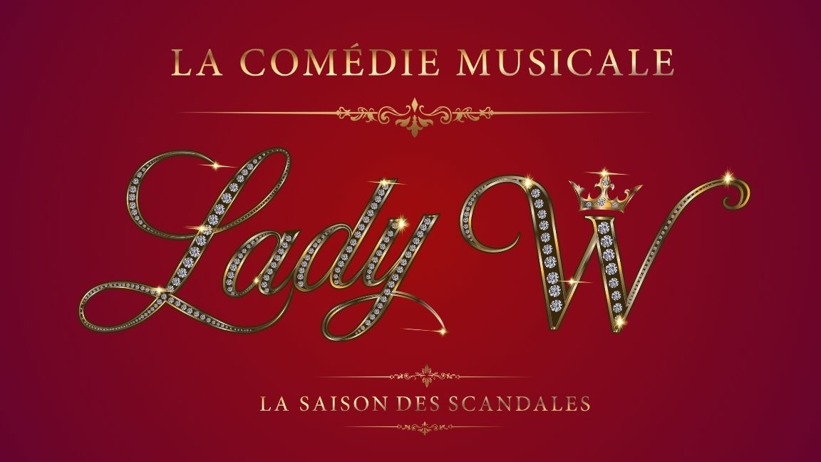COMÉDIE MUSICALE LADY W