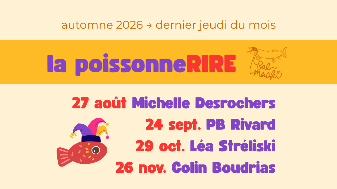 la poissonneRIRE du Bal (automne 2026)