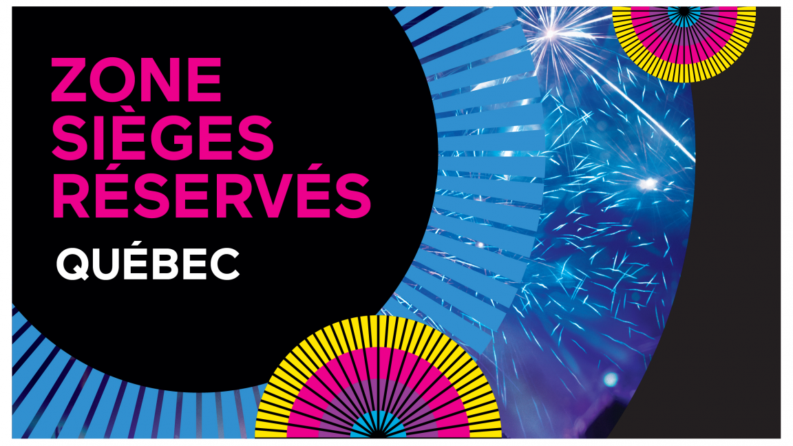 Grands Feux Loto-Québec - Sièges réservés Québec