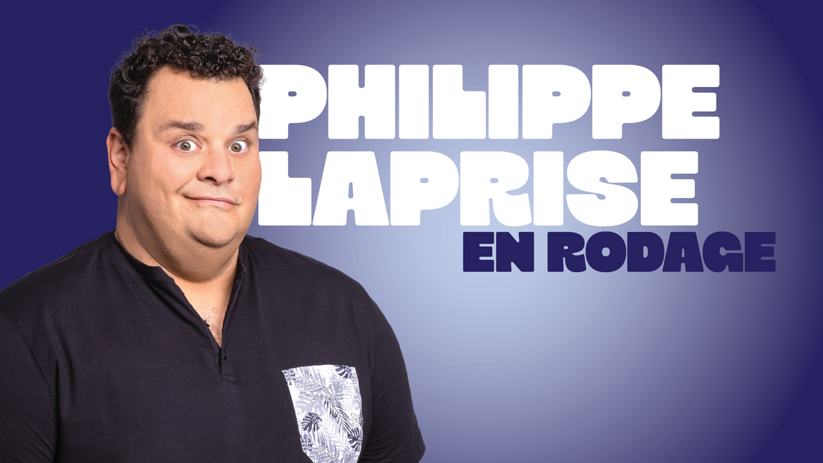 Philippe Laprise | Nouveau spectacle en rodage
