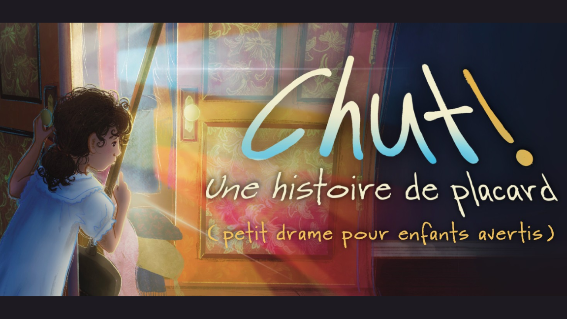 CHUT! Une histoire de placard (petit drame pour enfants avertis)