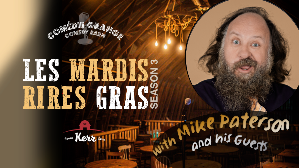 Les Mardis Rires Gras at Kerr's Farm Comedy Barn