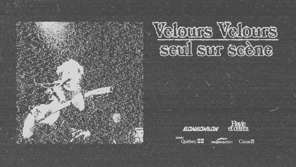 Velours Velours seul sur scène