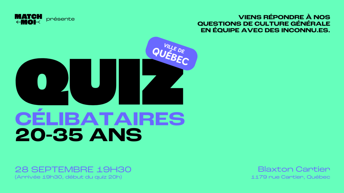 QUIZ 20-35 ans QUÉBEC (Célibataires seulement!)