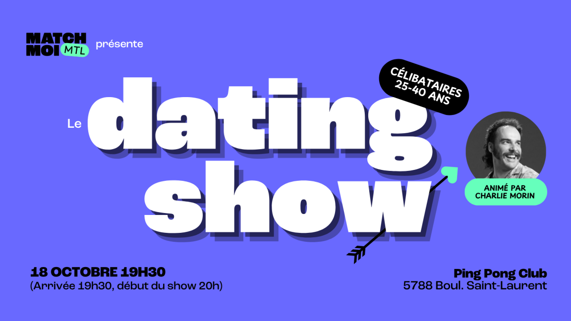 Le dating show animé par Charlie Morin (25-40 ans)