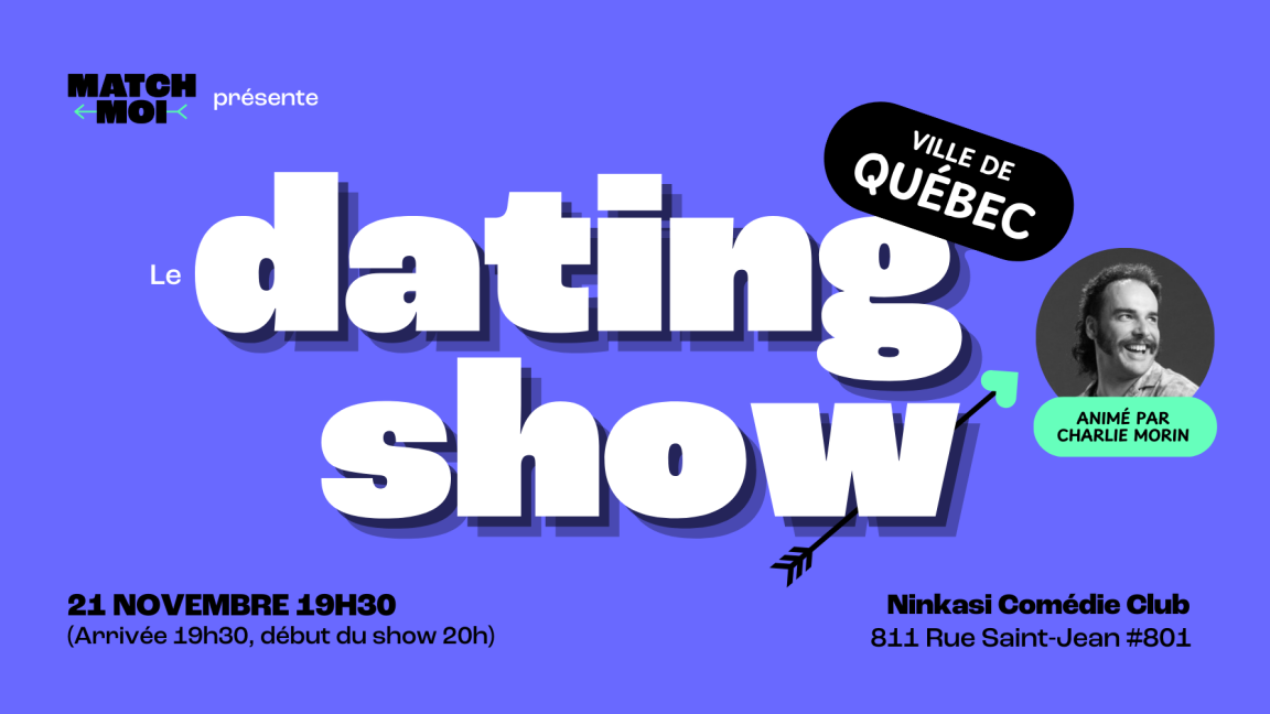 Le dating show QUÉBEC animé par Charlie Morin (25-40 ans)