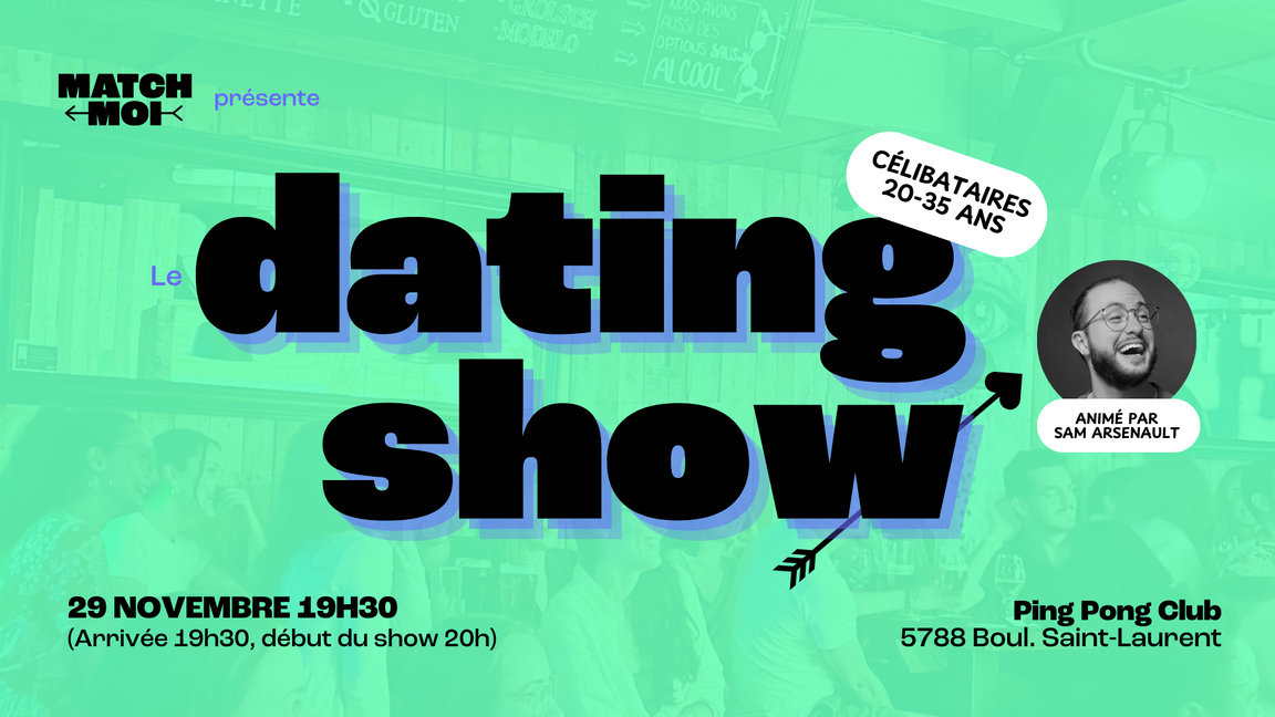 Le dating show animé par Sam Arsenault (20-35 ans)