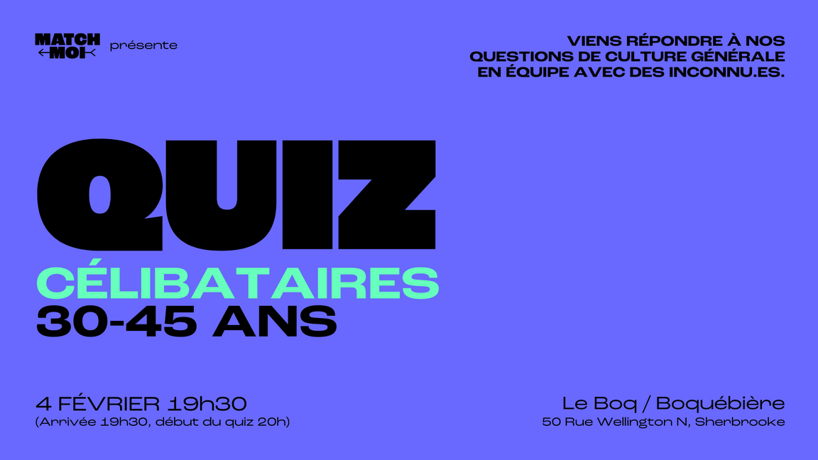 Soirée QUIZ 30-45 ans (Célibataires seulement!)