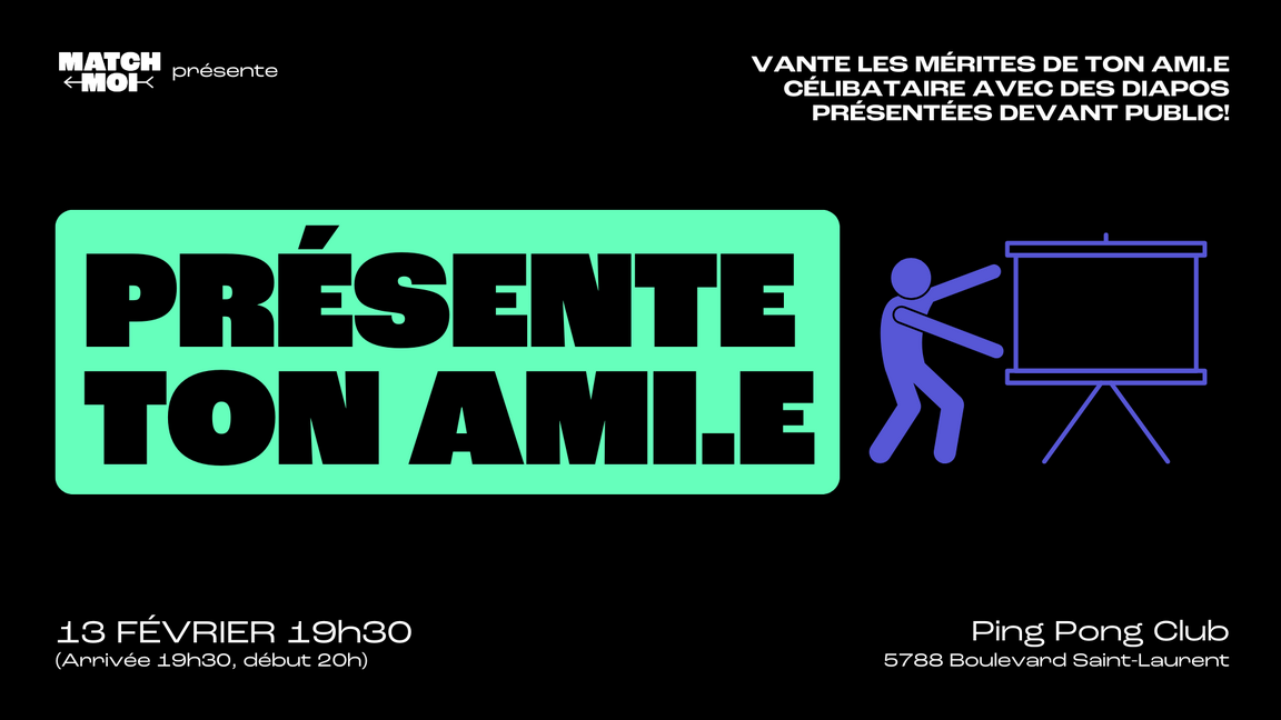 Présente ton ami.e! (25-40 ans)