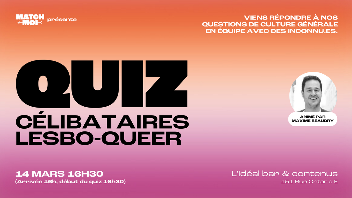 Quiz - Célibataires Lesbo-Queer (20-35 et 30-45 ans)