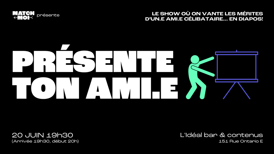 Présente ton ami.e! (30-45 ans)