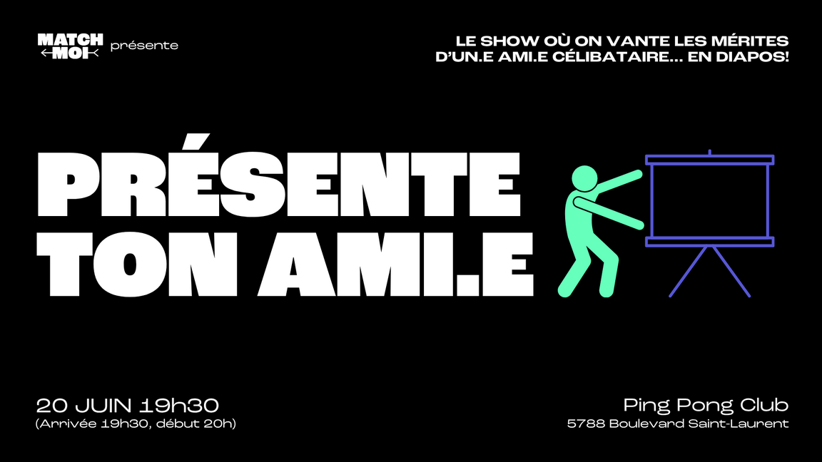 Présente ton ami.e! (30-45 ans)