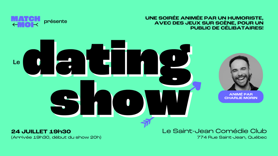 Le dating show QUÉBEC animé par Charlie Morin (20-35 ans)