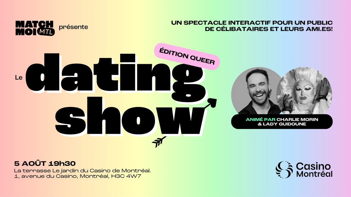 Le dating show QUEER animé par Charlie Morin et Lady Guidoune