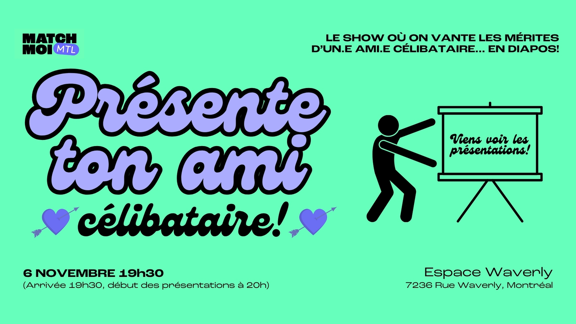 Assiste aux présentations ✨♥ Soirée « Présente ton ami.e / Pitch-a-friend » (25-40)⚡️