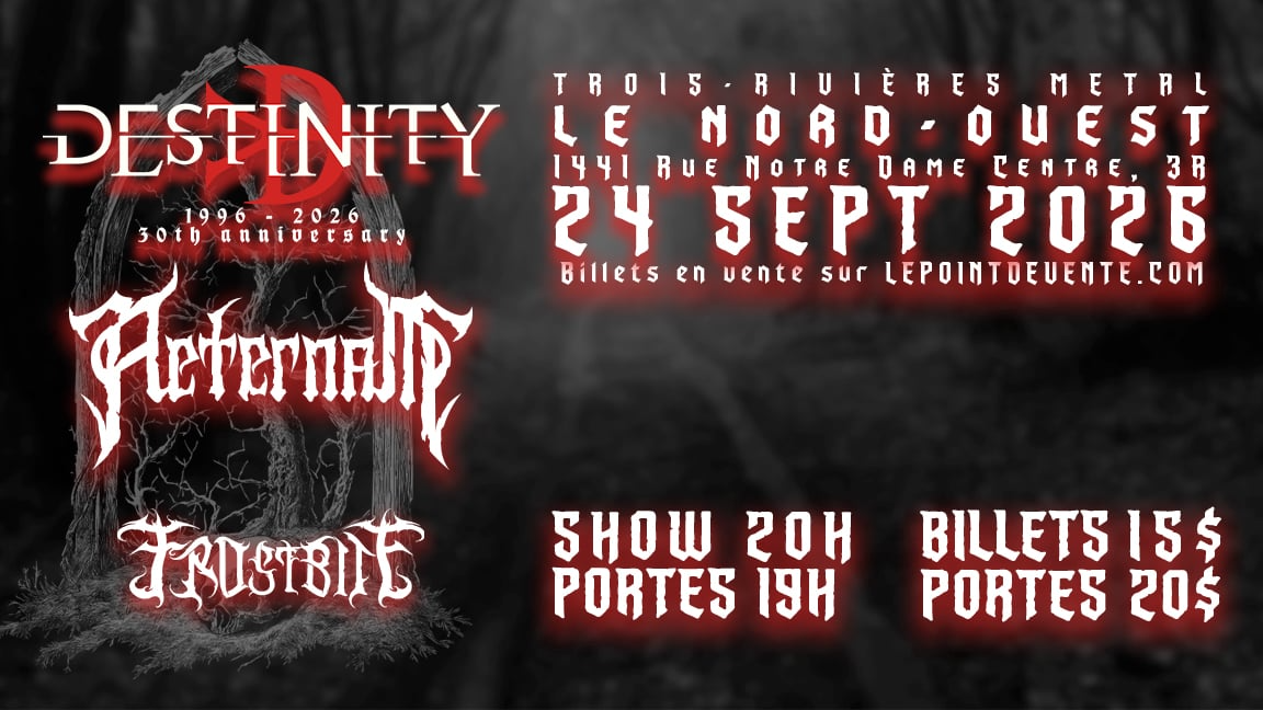 Destinity,Aeternam et Frostbite au Nord-Ouest