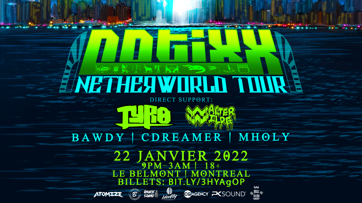 MONTREAL | Netherworld Tour w/ Notixx + Tyro & Walter Wilde