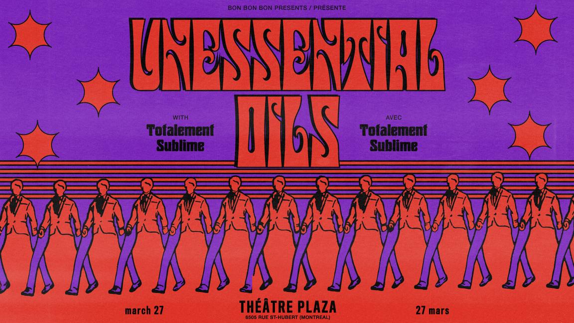 Unessential Oils @ Théâtre Plaza