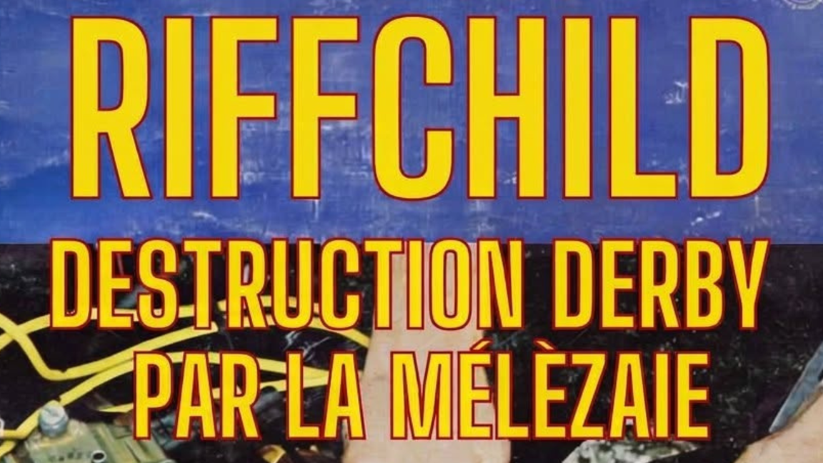 Riffchil, Destruction Derby, Par La Mélèzaie | La SALSO