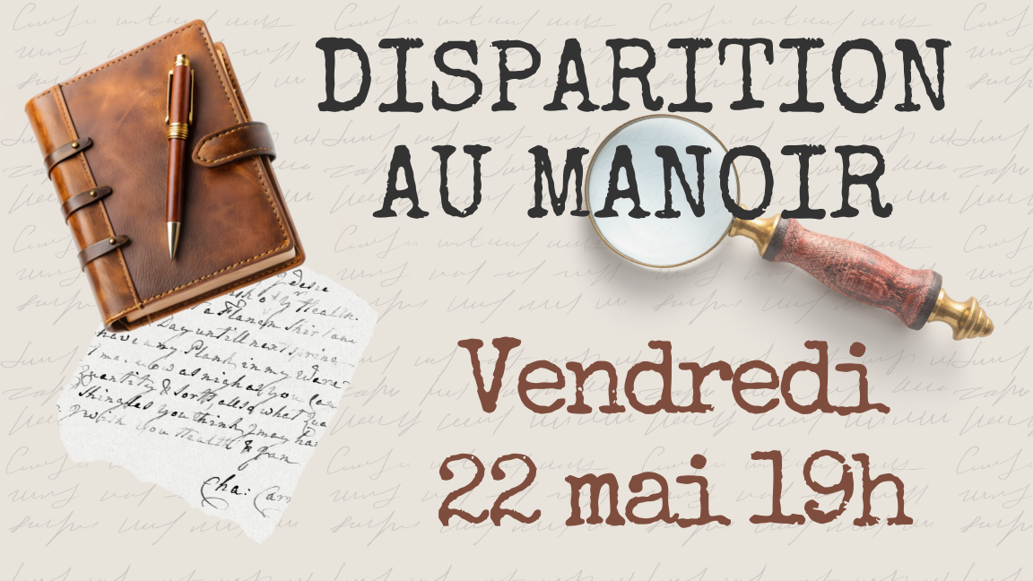 Disparition au manoir - Vendredi 22 mai 19h