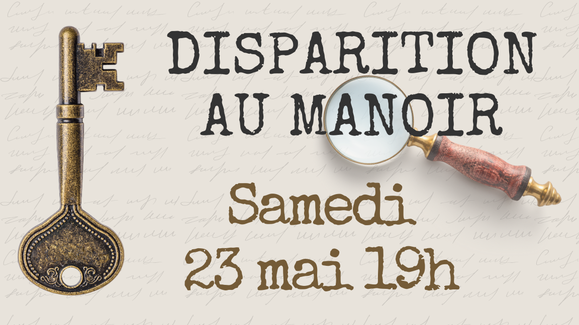 Disparition au manoir - Samedi 23 mai 19h
