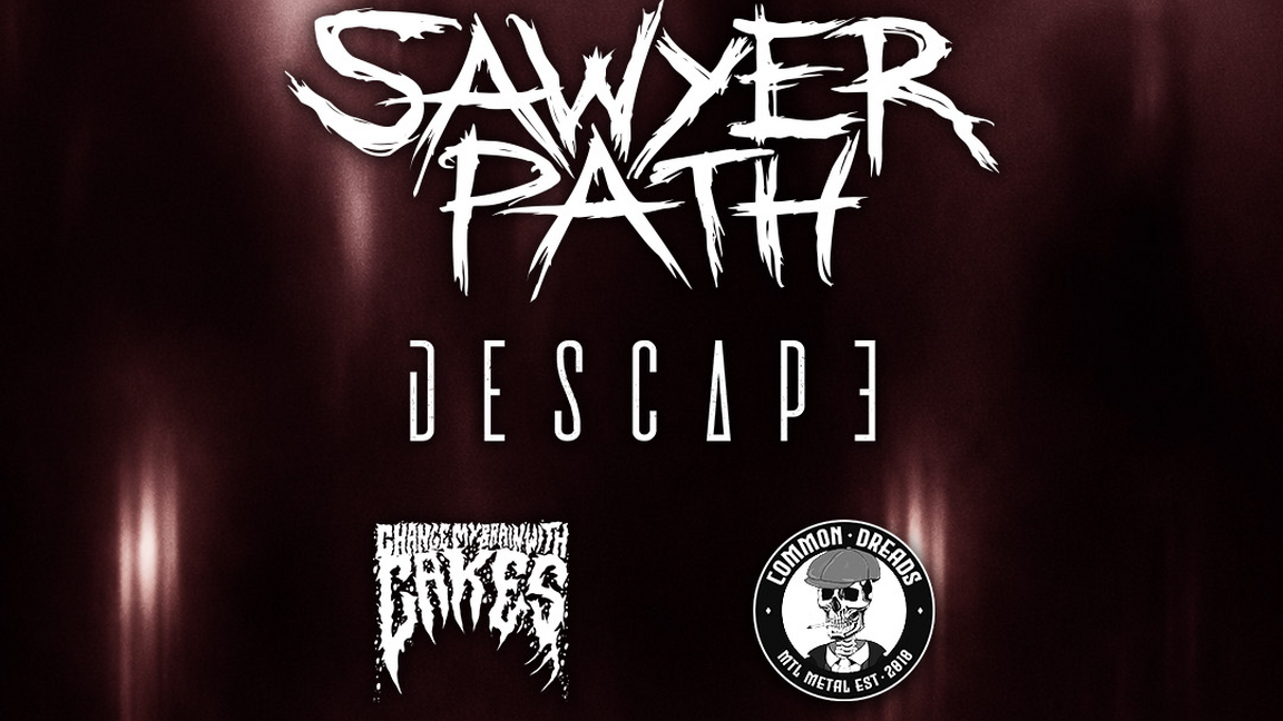 Sawyer Path + Descape et Invités @ La Ste Paix