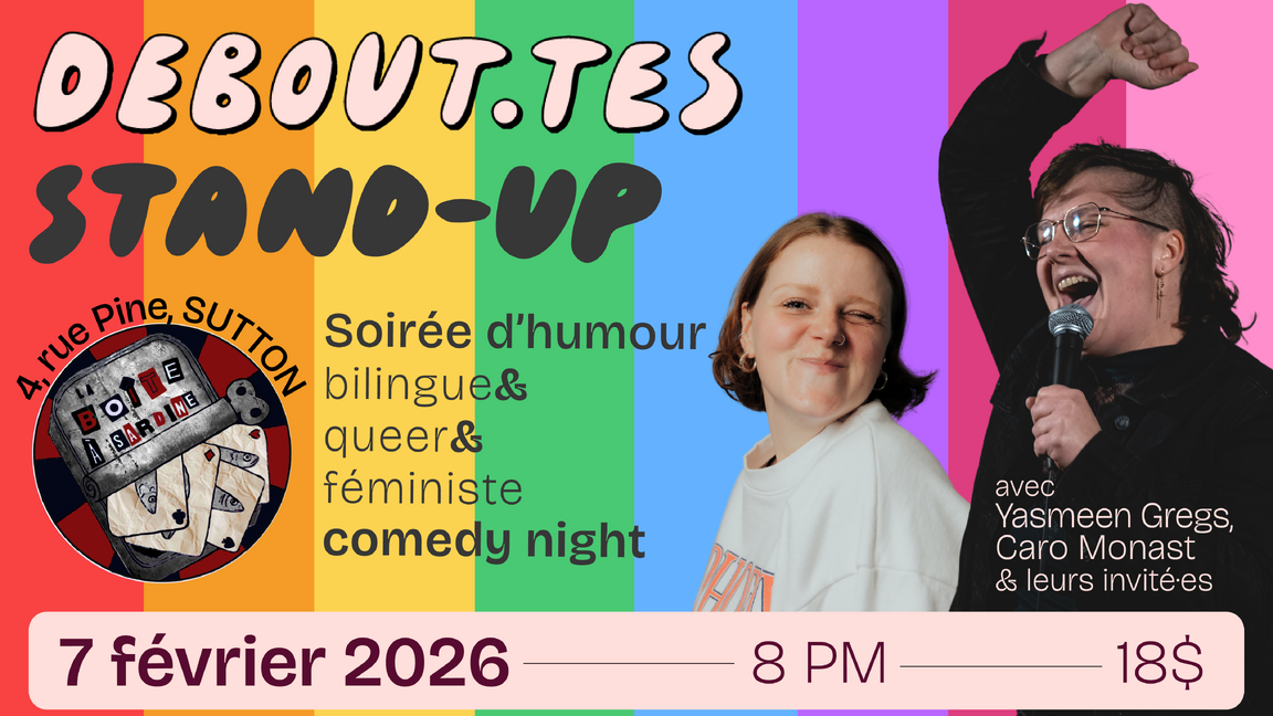 Debout·tes/Stand-up x BOITE À SARDINE