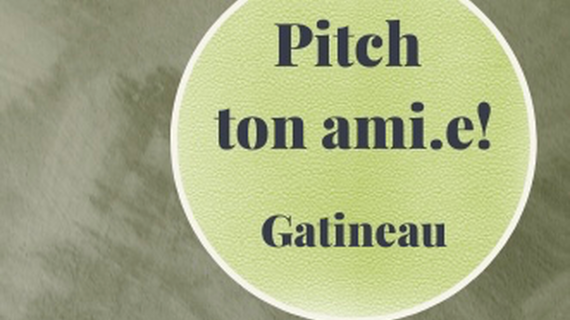 Pitch ton ami.e