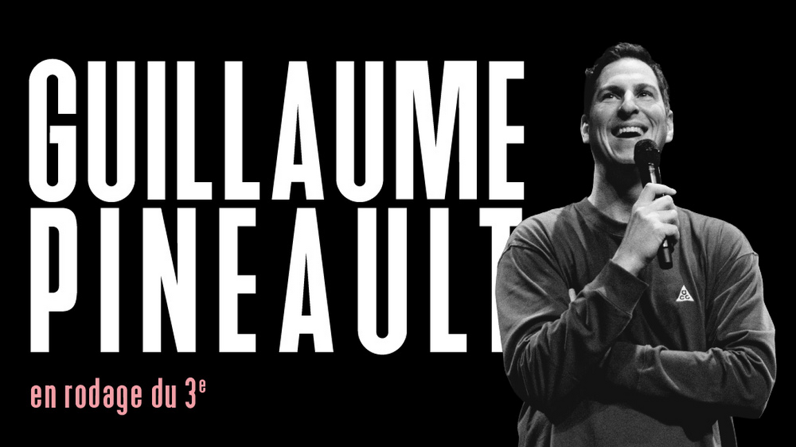 Guillaume Pineault - En rodage