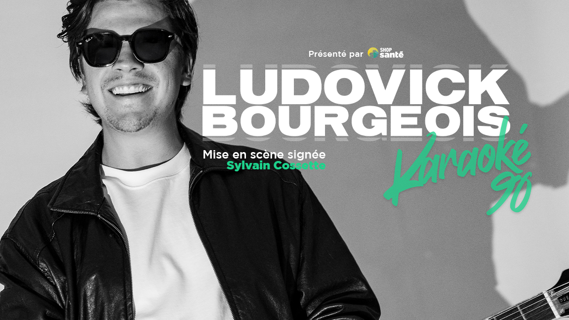 Ludovick Bourgeois - Karaoké 90 Présenté par Shop Santé