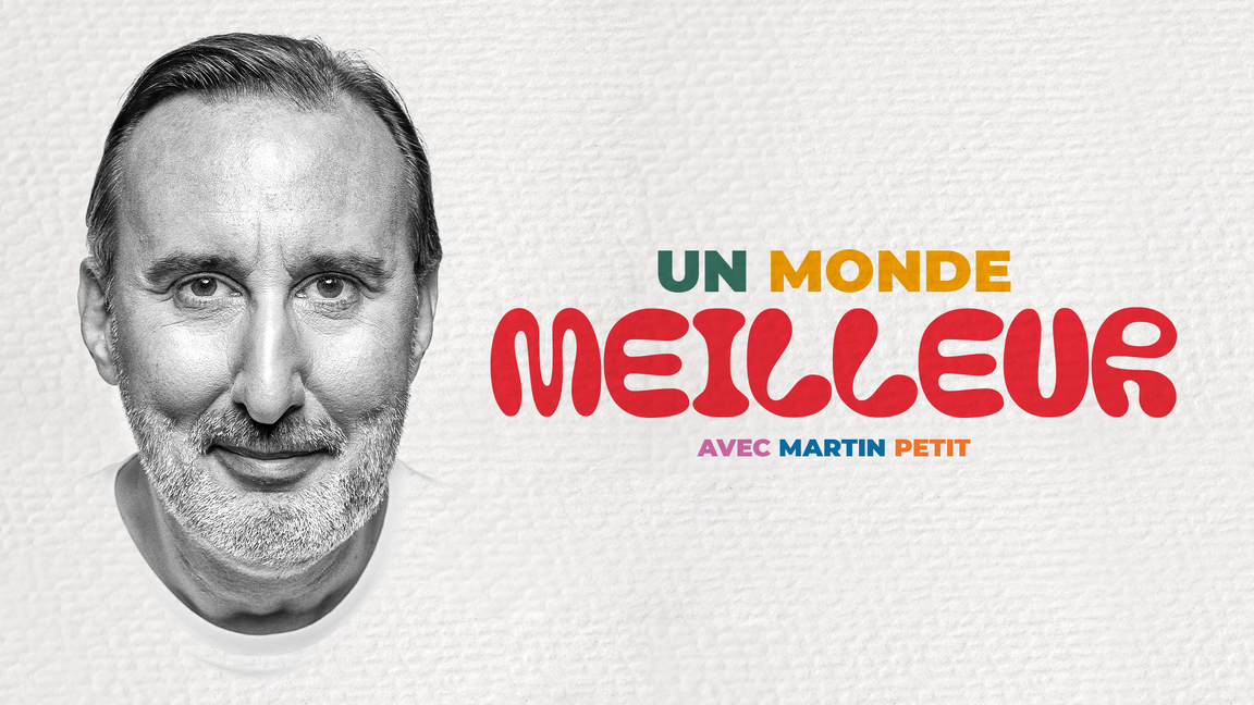 Martin Petit - Un monde meilleur