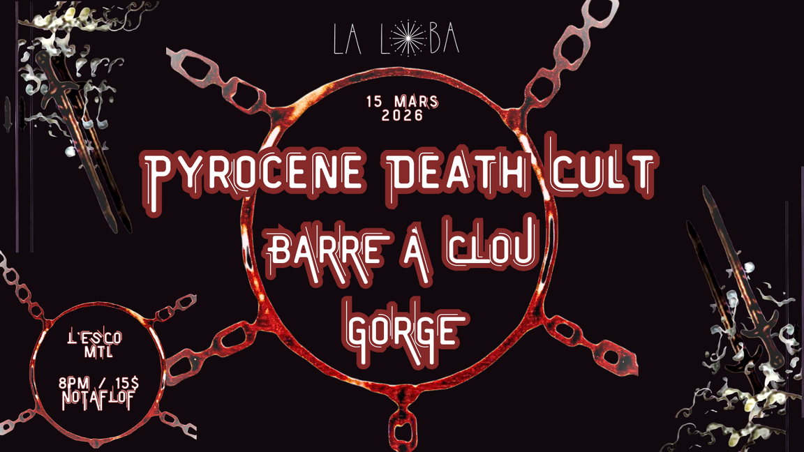 Pyrocene Death Cult ∆ BARRE À CLOU ∆ GORGE