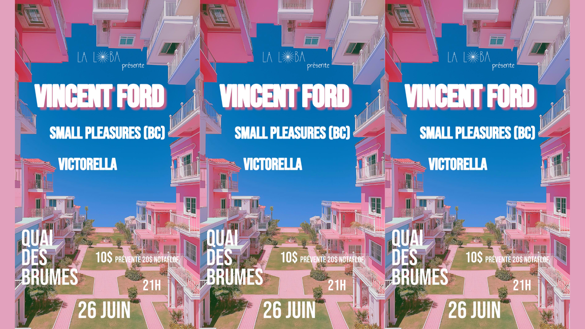 Vincent Ford x Small Pleasures (BC) x Victorella