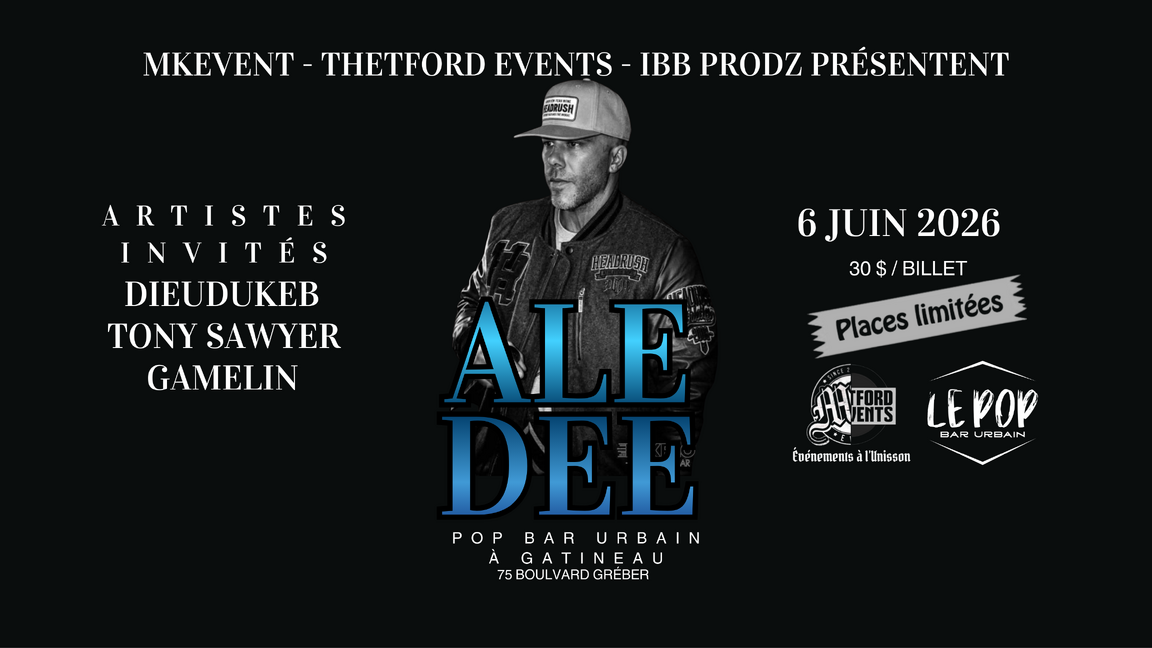 ALE DEE À GATINEAU (18 ANS ET+)