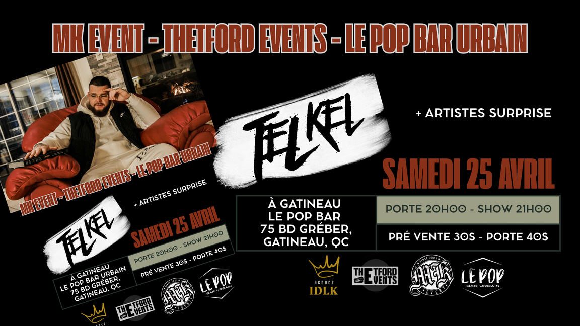 TELKEL À GATINEAU + ARTISTES SURPRISE