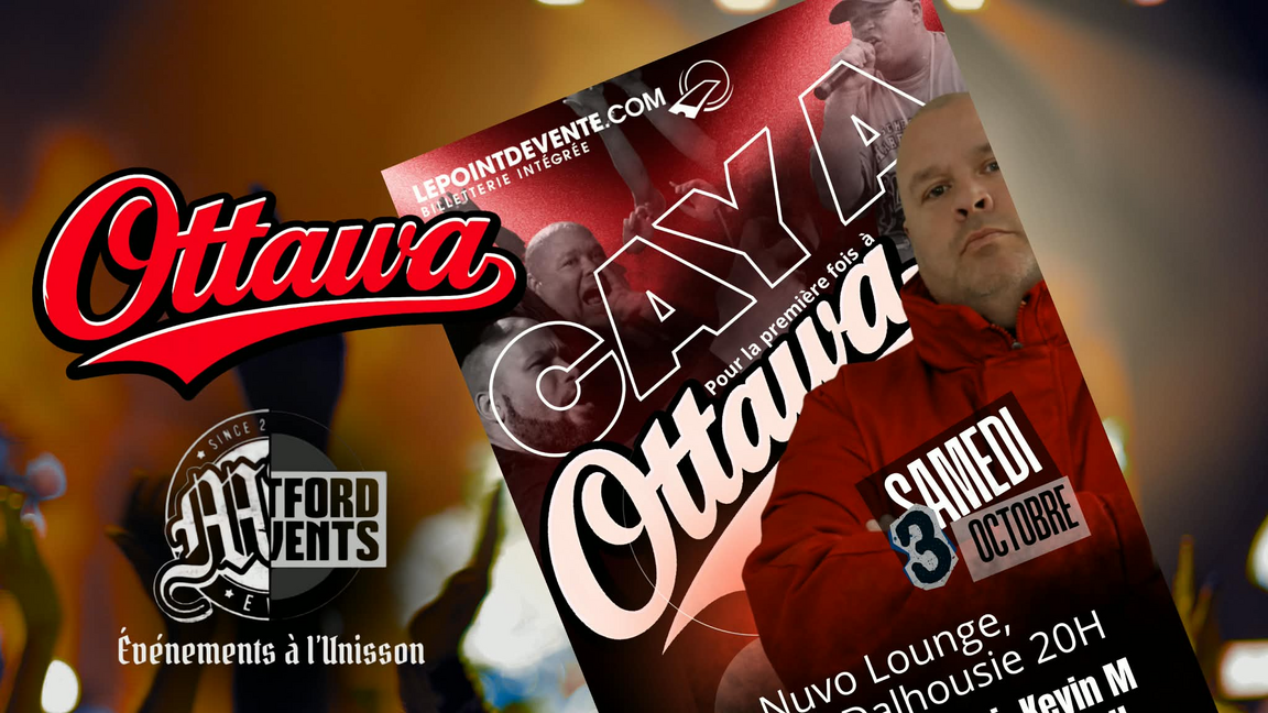 CAYA À OTTAWA AVEC DES INVITÉS (18 ANS ET+)