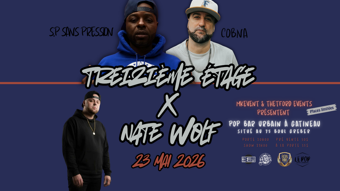 TREIZIÈME ÉTAGE - NATE WOLF À GATINEAU 18 ANS ET +