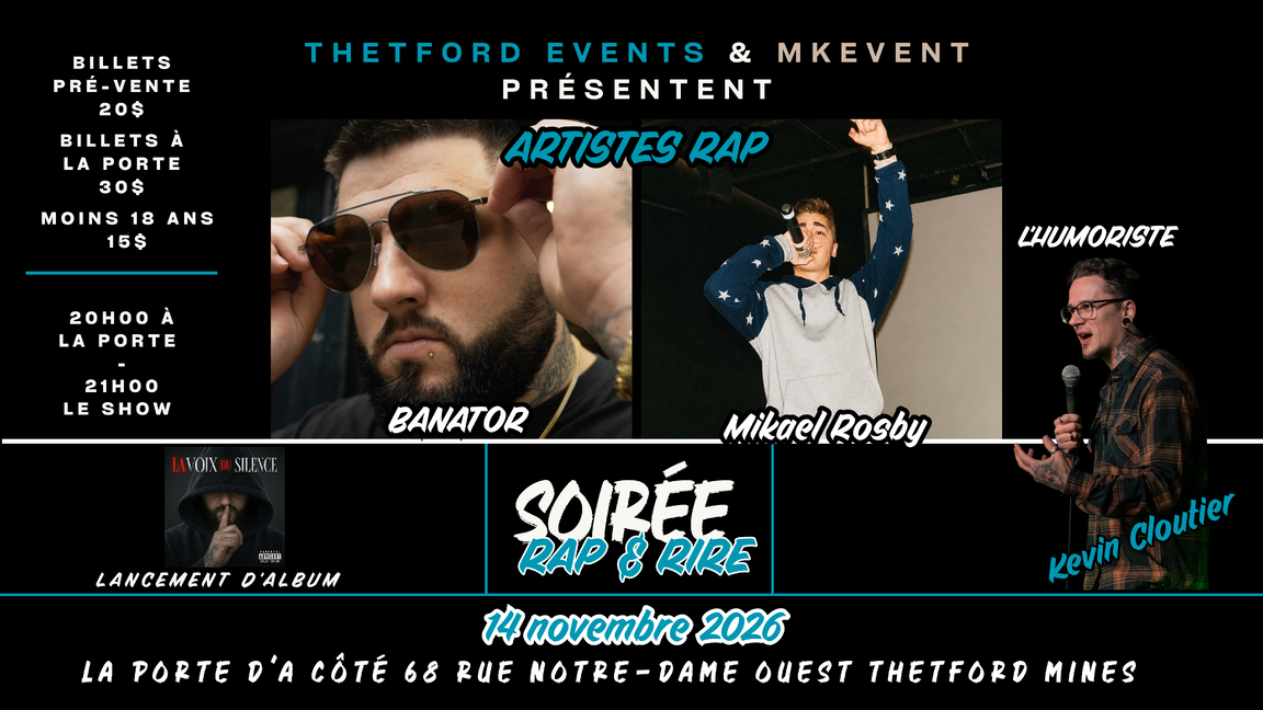 SOIRÉE RAP & RIRE - BANATOR - MIKAEL ROSBY - KEVIN CLOUTIER À THETFORD MINES
